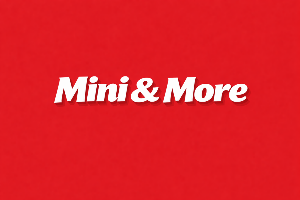 Mini & more